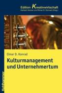 Kulturmanagement Und Unternehmertum di Elmar D. Konrad edito da Kohlhammer