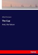 The Cup di Alfred Tennyson edito da hansebooks