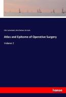 Atlas and Epitome of Operative Surgery di Otto Zuckerkandl, John Chalmers Da Costa edito da hansebooks