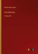 Fruit-Gathering di Rabindranath Tagore edito da Outlook Verlag