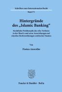 Hintergründe des "Islamic Banking«. di Florian Amereller edito da Duncker & Humblot