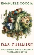 Das Zuhause di Emanuele Coccia edito da Hanser, Carl GmbH + Co.