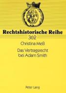 Das Vertragsrecht bei Adam Smith di Christina Meß edito da Lang, Peter GmbH