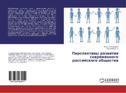 Perspektiwy razwitiq sowremennogo rossijskogo obschestwa di Vasilij Andrejkin, Ol'ga Rewqkina edito da LAP LAMBERT Academic Publishing