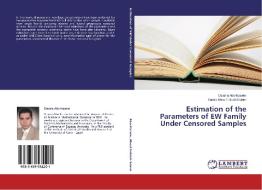 Estimation of the Parameters of EW Family Under Censored Samples di Osama Abo-Kasem, Samia Aboul Fotouh Salem edito da LAP Lambert Academic Publishing