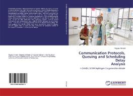 Communication Protocols, Queuing and Scheduling Delay Analysis di Fayyaz Ahmed edito da LAP Lambert Academic Publishing