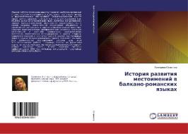 Istoriya razvitiya mestoimenij v balkano-romanskih yazykah di Ekaterina Semenova edito da LAP Lambert Academic Publishing