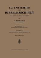 Bau und Betrieb von Dieselmaschinen di Friedrich Sass edito da Springer Berlin Heidelberg