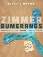 Zimmerbumerangs di Eckhard Mawick edito da Books on Demand