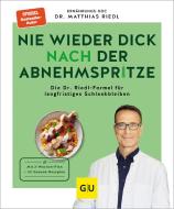 Nie wieder dick nach der Abnehmspritze di Matthias Riedl edito da Graefe und Unzer Verlag