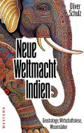 Neue Weltmacht Indien di Oliver Schulz edito da Westend
