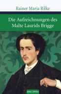 Die Aufzeichnungen des Malte Laurids Brigge di Rainer Maria Rilke edito da Anaconda Verlag