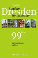 Rund um Dresden für Liebhaber di Peter Ufer edito da Saxo'Phon GmbH