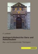 Amtsgerichtsbezirke Gera und Hohenleuben di P. Lehfeldt edito da SaxoniaBuch