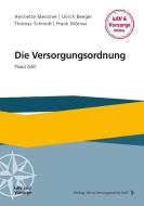 Die Versorgungsordnung di Henriette Meissner, Ulrich Beeger, Thomas Schmidt, Frank Wörner edito da VVW-Verlag Versicherungs.