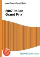 2007 Italian Grand Prix edito da Book On Demand Ltd.