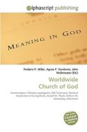Worldwide Church of God di Frederic P Miller, Agnes F Vandome, John McBrewster edito da Alphascript Publishing