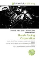 Honda Racing Corporation di #Miller,  Frederic P. Vandome,  Agnes F. Mcbrewster,  John edito da Vdm Publishing House