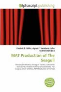 Mat Production Of The Seagull edito da Betascript Publishing