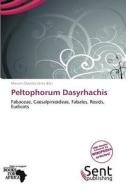 Peltophorum Dasyrhachis edito da Sent Publishing