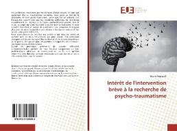 Intérêt de l'intervention brève à la recherche de psycho-traumatisme di Bruno Regnault edito da Éditions universitaires européennes