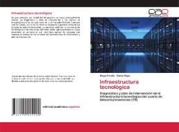 Infraestructura tecnológica di Diego Peralta, Daniel Rojas edito da Editorial Académica Española