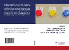 Error Compensation Technique For Smart Industrial Metering System di Manish Wath, Makarand Ballal edito da LAP LAMBERT Academic Publishing