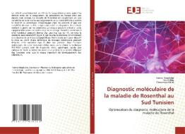 Diagnostic moléculaire de la maladie de Rosenthal au Sud Tunisien di Fatma Megdiche, Rim Frikha, Choumous Kallel edito da Éditions universitaires européennes