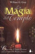 La Magia del Templo = Temple Magic di William G. Gray edito da Editorial Sirio