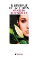 El lenguaje de las flores di Vanessa Diffenbaugh edito da Publicaciones y Ediciones Salamandra S.A.