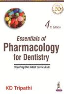 Essentials Of Pharmacology For Dentistry di KD Tripathi edito da Jaypee Brothers Medical Publishers