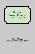 Diary of Samuel Pepys - Volume 55 di Sam. . . Pepys Richard Griffin Braybrooke edito da Alpha Editions