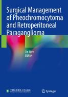 Surgical Management of Pheochromocytoma and Retroperitoneal Paraganglioma edito da SPRINGER NATURE