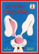 It\'s Not Easy Being A Bunny di Marilyn Sadler edito da Harpercollins Publishers
