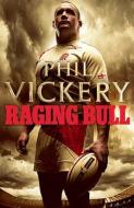 Raging Bull di Phil Vickery edito da Harpercollins Publishers