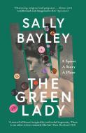 The Green Lady di Sally Bayley edito da HarperCollins Publishers