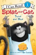 Splat the Cat: Twice the Mice di Rob Scotton edito da HARPERCOLLINS