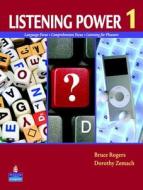 Listening Power 1 di Bruce Rogers, Dorothy Zemach edito da Pearson Education (US)