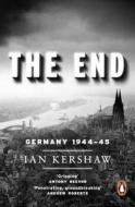 The End di Ian Kershaw edito da Penguin Books Ltd (UK)