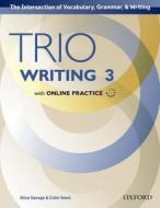 Trio Writing Level 3 Student Book with Online Practice di Alice Savage, Colin Ward edito da OXFORD UNIV PR