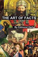 The Art of Facts di Edmond Harty edito da Tellwell Talent