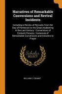 Narratives Of Remarkable Conversions And Revival Incidents di William C Conant edito da Franklin Classics Trade Press