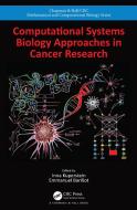 Computational Systems Biology Approaches in Cancer Research di Inna Kuperstein, Emmanuel Barillot edito da Taylor & Francis Ltd