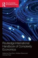 Routledge International Handbook Of Complexity Economics edito da Taylor & Francis Ltd