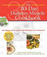 30 Day Diabetes Miracle Cookbook di Bonnie House, Diana Fleming, Linda Brinegar edito da Penguin Putnam Inc