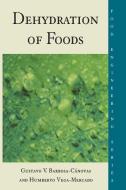 Dehydration of Foods di Humberto Vega-Mercado edito da Springer US