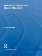 Models in Statistical Social Research di Gotz Rohwer edito da Taylor & Francis Ltd
