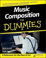 Music Composition For Dummies di Scott Jarrett, Holly Day edito da John Wiley and Sons Ltd