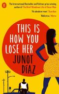 This Is How You Lose Her di Junot Diaz edito da Faber & Faber