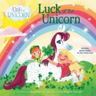 Uni the Unicorn: Luck of the Unicorn di Amy Krouse Rosenthal edito da RANDOM HOUSE